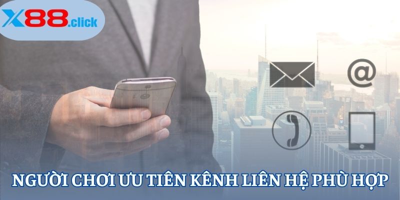 Người chơi ưu tiên kênh liên hệ phù hợp